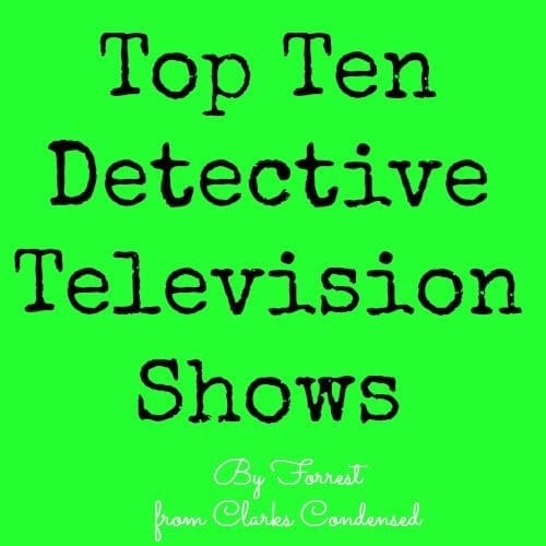 My Top Ten Detective Television Shows