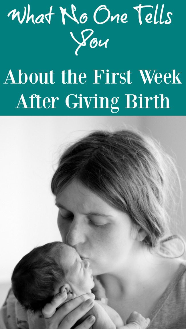 What They Don’t Tell You About The Week After Giving Birth