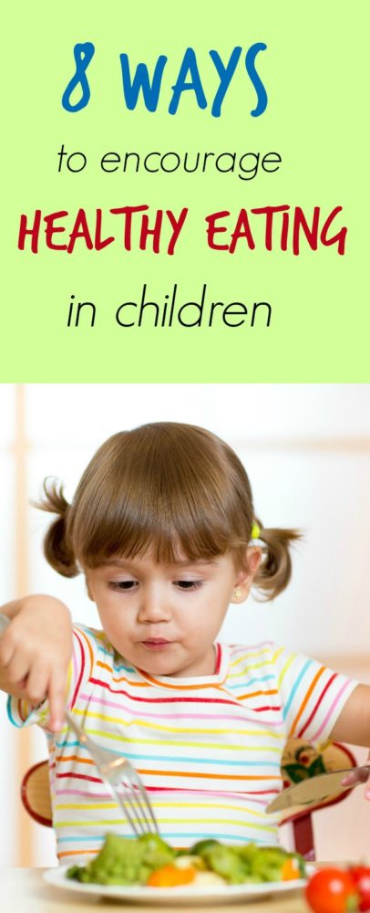 10 Ways to Encourage Healthy Eating in Children