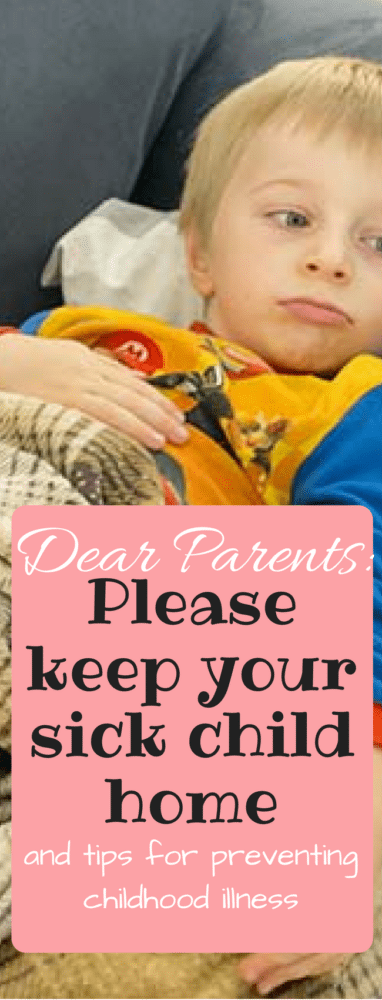 Dear Parents: Please Keep Your Sick Child Home - Clarks Condensed