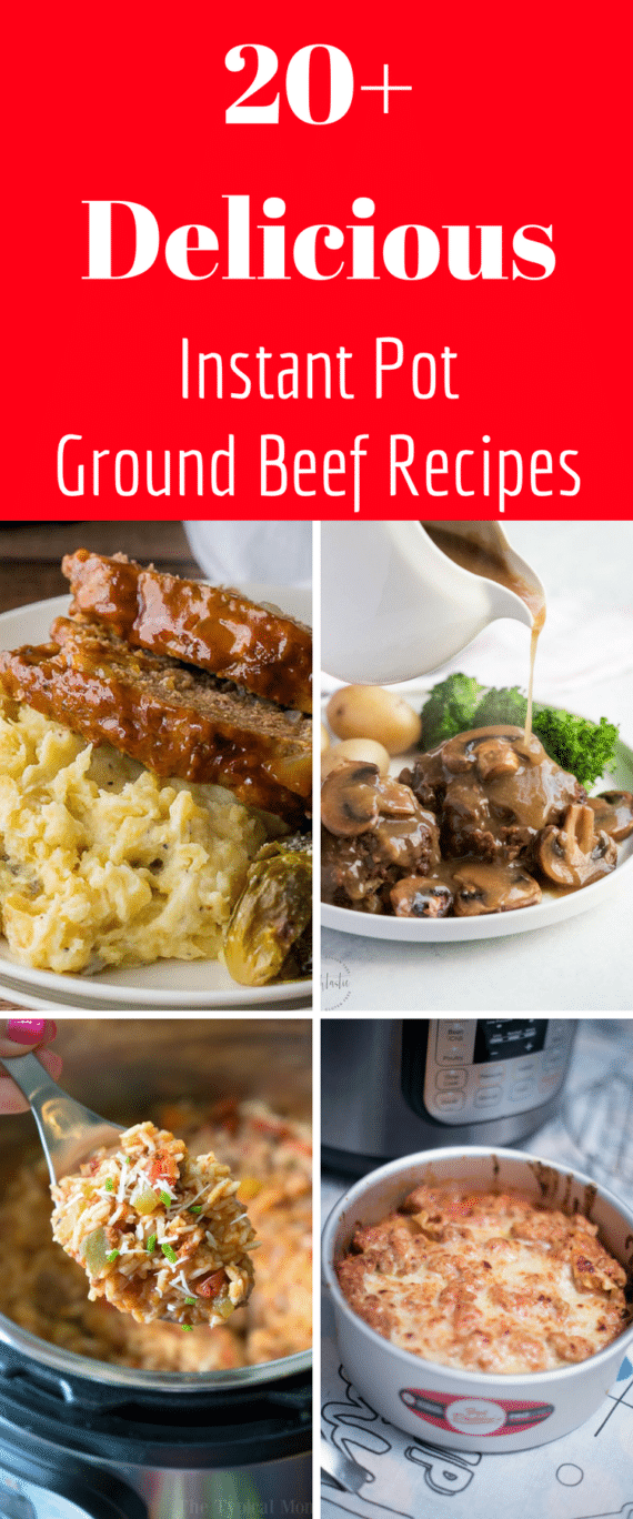 20+ of the BEST Instant Pot Ground Beef Recipes