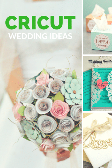 The BEST Cricut Wedding Ideas