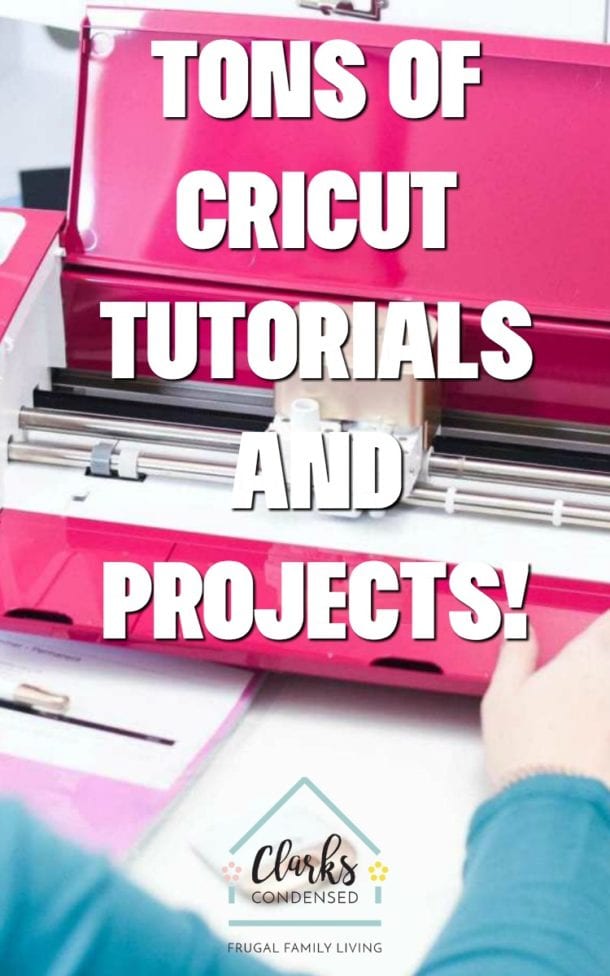 The Best Cricut Tips and Tutorials - Clarks Condensed