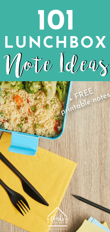 101 Lunch Box Notes + Free Printable Notes - Clarks Condensed