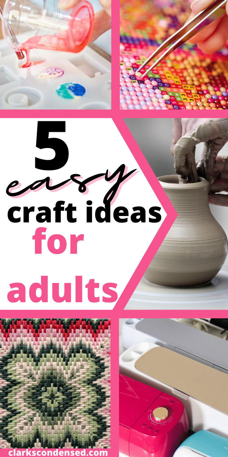 Top 5 Easy Craft Ideas for Adults 2024 - Clarks Condensed
