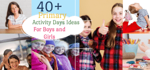 40+ LDS Activity Days Ideas: Fun Activities for Boys and Girls - Clarks ...