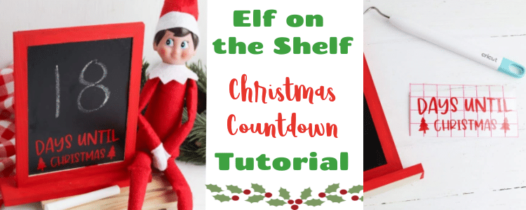 DIY Elf on the Shelf Christmas Countdown with Cricut